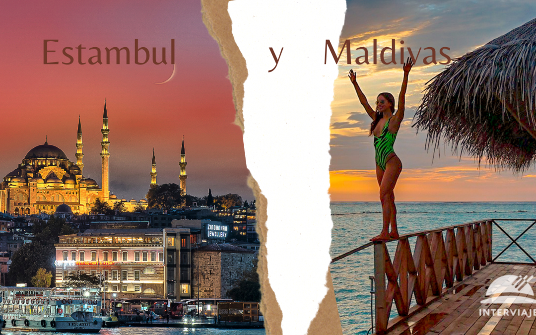 Estambul y Maldivas